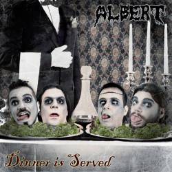 Albert : Dinner Is Served